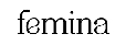 femina